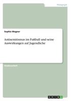 Antisemitismus im Fußball und seine Auswirkungen auf Jugendliche 3668761019 Book Cover