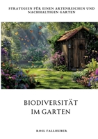 Biodiversität im Garten: Strategien für einen artenreichen und nachhaltigen Garten (German Edition) 3384308301 Book Cover
