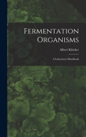 Fermentation Organisms; a Laboratory Handbook 1017646554 Book Cover