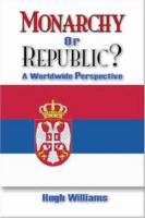 Monarchy or Republic?: A Worldwide Perspective 1412095239 Book Cover