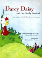 Darcy Daisy And the Firefly Festival: Learning About Bipolar Disorder And Community 0978507525 Book Cover
