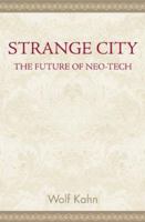 Strange City: The Future of Neo-Tech 0738822701 Book Cover