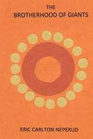 The Brotherhood Of Giants 0998383848 Book Cover