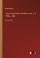The History of Australian Exploration from 1788 to 1888: in large print 3368363158 Book Cover