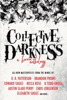 Collective Darkness: A Horror Anthology 1734890525 Book Cover