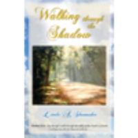 Walking Through the Shadow 1937008126 Book Cover