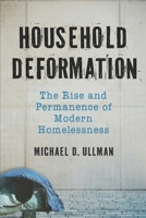 Household Deformation: The Rise and Permanent of Modern Homelessness B0FFBN13N7 Book Cover