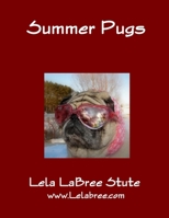 Summer Pugs 0557417635 Book Cover