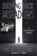 Shoving Back the Shadows 1940554128 Book Cover