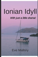 Ionian Idyll: With just a little drama! (Travelling as a Senior) B0DYDTN3K8 Book Cover