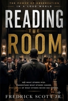 Reading The Room: The Power of Observation In a Loud World B0H2VBN4N6 Book Cover