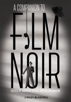 A Companion to Film Noir 1444336274 Book Cover
