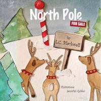 North Pole...for Sale 0990711501 Book Cover