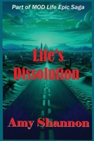 Life's Dissolution (Mod Life Epic Saga) B0G75GTVQ6 Book Cover