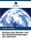 Einfluss des Mondes und der Wetterbedingungen auf Geburten (German Edition) 6209910688 Book Cover