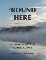 Round Here: Images From and Near Catawba County 1959346237 Book Cover