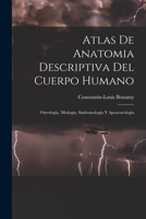 Atlas De Anatomia Descriptiva Del Cuerpo Humano: Osteologia, Miologia, Sindesmologia Y Aponeurologia B0BQN7HP9J Book Cover
