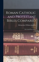 Roman Catholic and Protestant Bibles Compared: The Gould Prize Essays 101638209X Book Cover