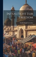 Indias Fight For Freedom 1021286575 Book Cover