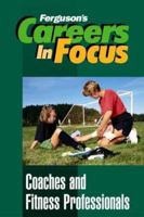 Coaches and Fitness Professionals (Ferguson's Careers in Focus) 0816055483 Book Cover