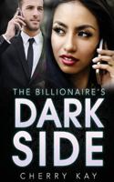 The Billionaire's Dark Side 1508663092 Book Cover