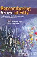 Remembering Brown at Fifty: The University of Illinois Commemorates Brown v. Board of Education 0252076656 Book Cover