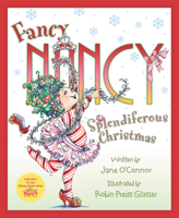 Fancy Nancy: Splendiferous Christmas: A Christmas Holiday Book for Kids 0061235911 Book Cover