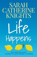 Life Happens B0B3SK5RB9 Book Cover