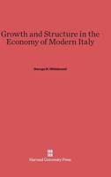 Growth and Structure in the Economy of Modern Italy 0674494342 Book Cover