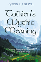 Tolkien's Mythic Meaning 1725271990 Book Cover