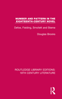 Number and Pattern in the Eighteenth-Century Novel: Defoe, Fielding, Smollett and Sterne 0367444046 Book Cover