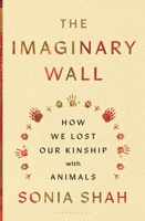The Imaginary Wall: How We Lost Our Kinship with Animals 1635579821 Book Cover