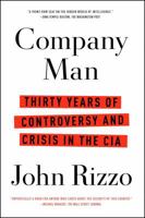 Company Man: Thirty Years of Controversy and Crisis in the CIA 1451673949 Book Cover