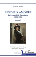 Les deux amours: La francophilie finlandaise 1880-1914 - Volume I (Historiques) (French Edition) 2140322703 Book Cover