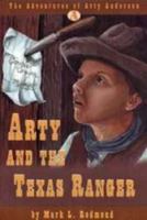 Arty and the Texas Ranger (The Adventures of Arty Anderson) 0873980417 Book Cover