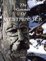 The Gnomes of Westminster 1491819146 Book Cover