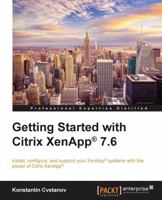 Getting Started with Citrix Xenapp(r) 7.6 1784394238 Book Cover