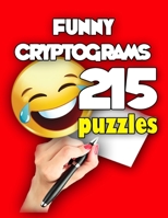 Funny Cryptogram 215 Puzzles: For Adults 1677158646 Book Cover