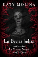 Las Brujas Judías. La Muerte Negra B096Y3FBV4 Book Cover