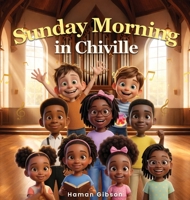 Sunday Morning in Chiville B0H137B11K Book Cover