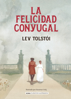 La felicidad conyugal / Family Happines (Clásicos ilustrados) (Spanish Edition) 8410206714 Book Cover