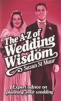 The A-Z of Wedding Wisdom 1845284321 Book Cover