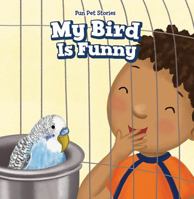 My Bird Is Funny 153834484X Book Cover