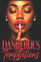 Dangerous Temptations: A slow-burn, high-heat urban romance: She refuses to be a muse—he loves her as the author (Urban, steamy, consent-forward) B0FNMVYBKF Book Cover