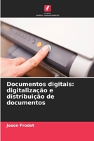 Documentos digitais: digitalização e distribuição de documentos 6206116867 Book Cover