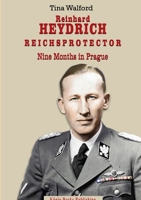 Reinhard Heydrich Nine Months Riechsprotector 0244993483 Book Cover