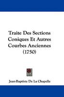 Traite Des Sections Coniques Et Autres Courbes Anciennes 1104511665 Book Cover