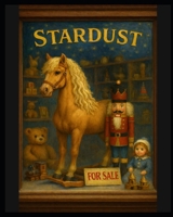 Stardust: The Rocking Horse B0GTQ5BJMC Book Cover