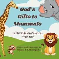 God's Gifts to Mammals: with biblical references from NIV B0DXPR26MY Book Cover
