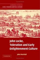 John Locke, Toleration and Early Enlightenment Culture (Cambridge Studies in Early Modern British History) 0521129575 Book Cover